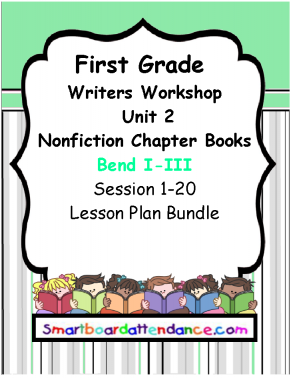 Writers Workshop Grade 1 Unit 2 Nonfiction Chapter Books Unit Lesson Plan Bundle